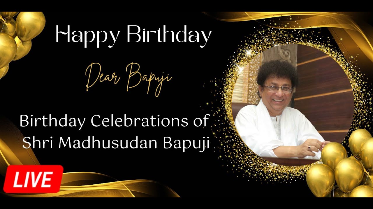 Shri Madhusudan Bapuji | Birthday Celebrations | Town Hall | Live