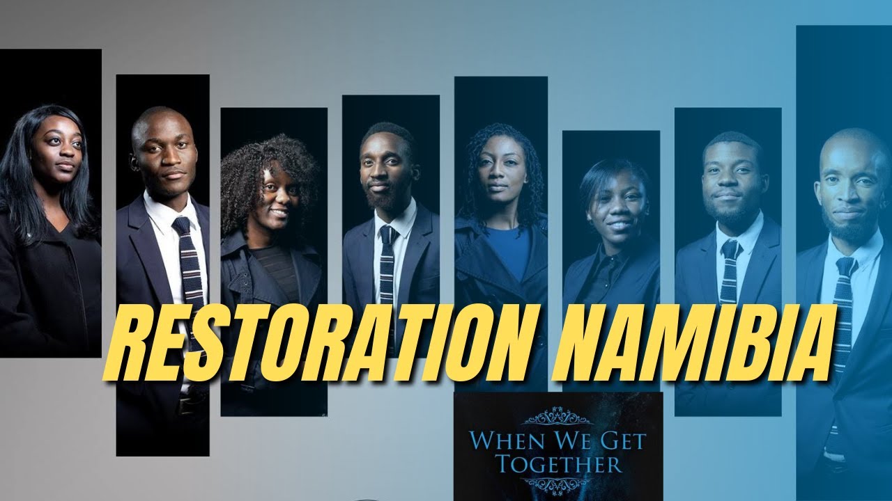 When We Get Together || by Restoration Namibia (MUSIC)