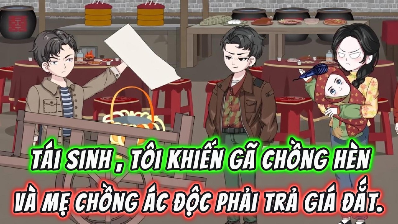 Tái Sinh , Tôi Khiến Gã Chồng Hèn Và Bà Mẹ Chồng Ác Độc Phải Trả Giá Đắt |  191VietSub