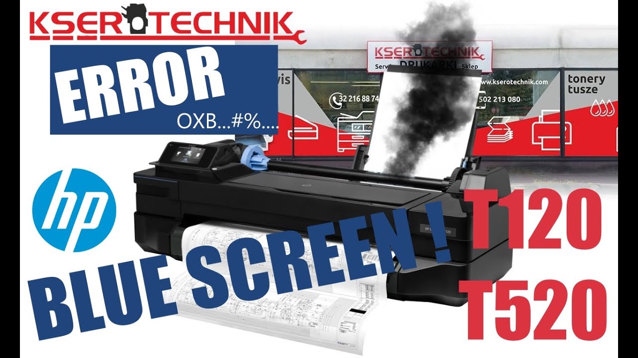HP DESIGNJET T120, T520 Blue screen error , niebieski ekran Kserotechnik