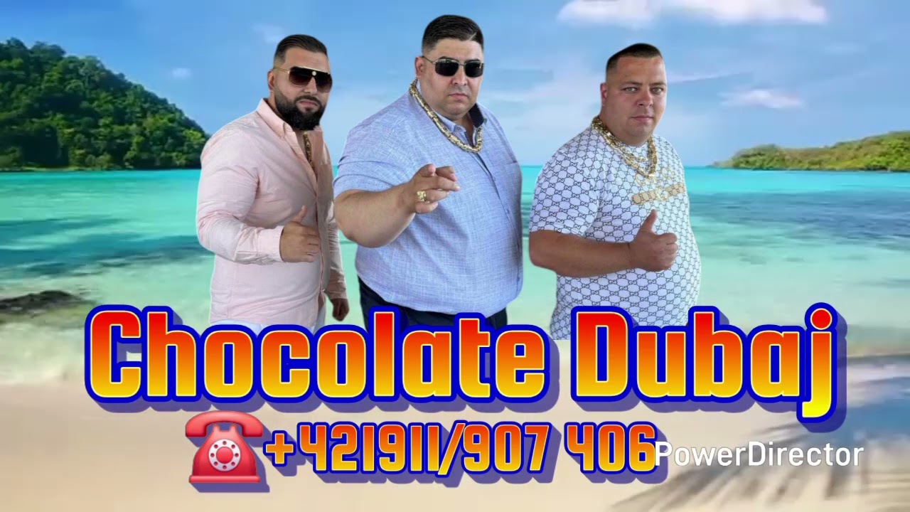 Skupina Boss Official 2️⃣0️⃣2️⃣5️⃣ CHOCOLATE DUBAJ🍫🍫🍫🍫🍫 (☎️+421911/907 406.)