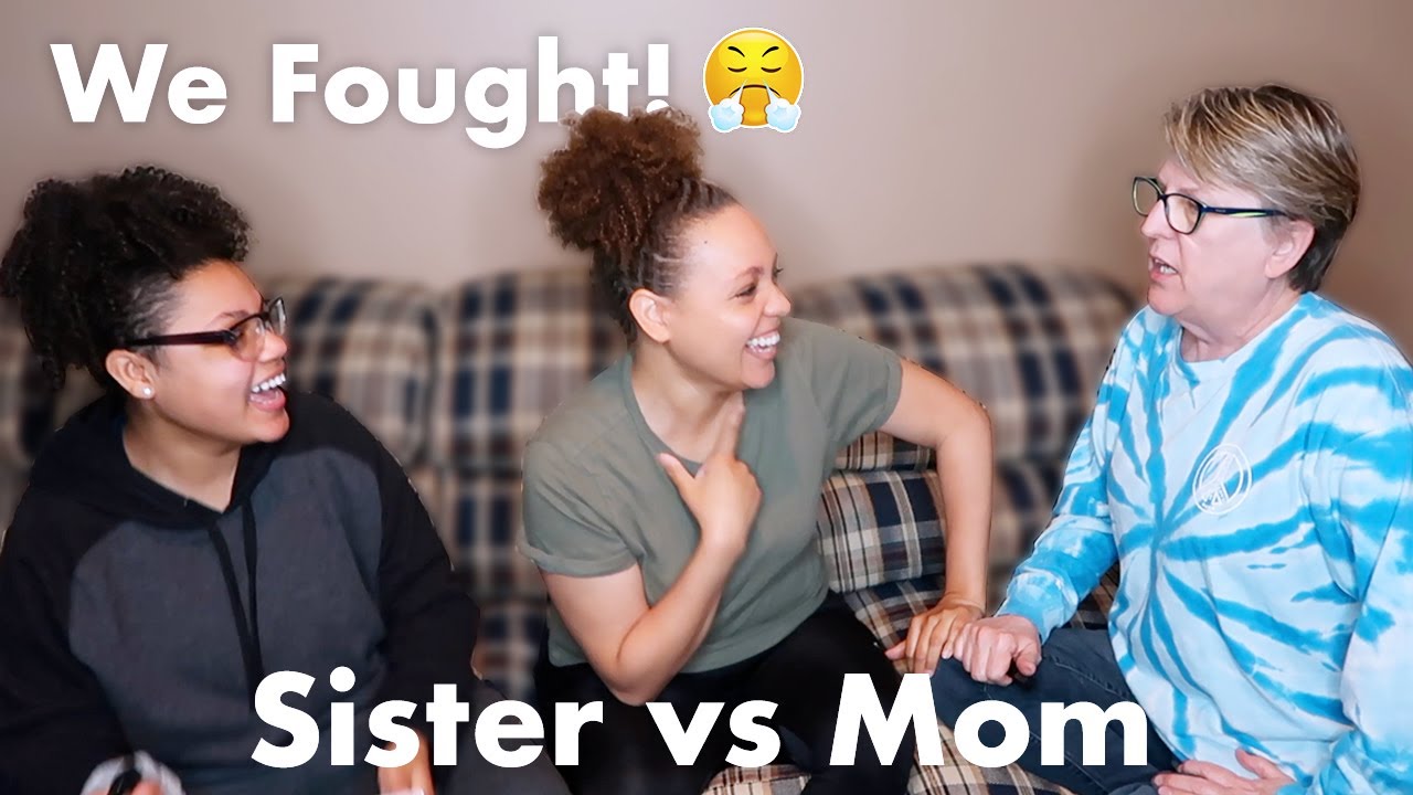 Who knows me better? Mom vs Sister!