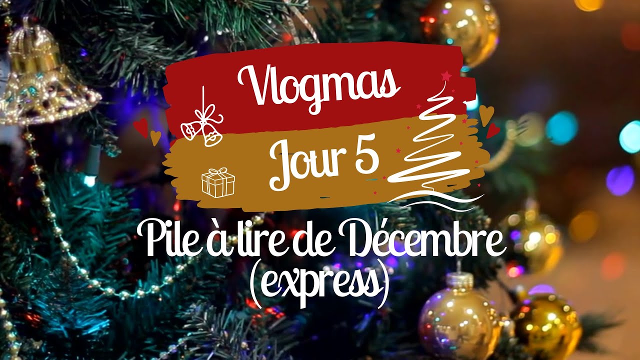 🎄 VLOGMAS 5 🎅 : Pile à lire de décembre rapide & papote