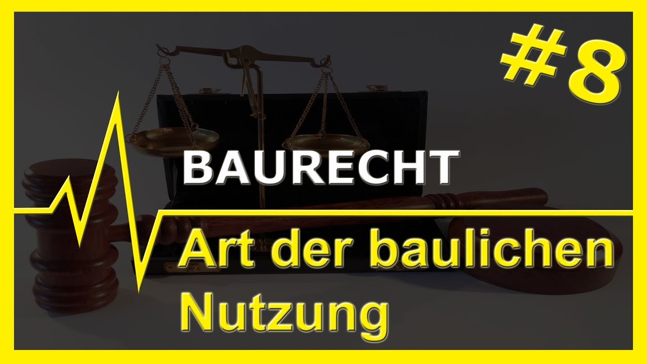 #8 Baurecht | Art der baulichen Nutzung