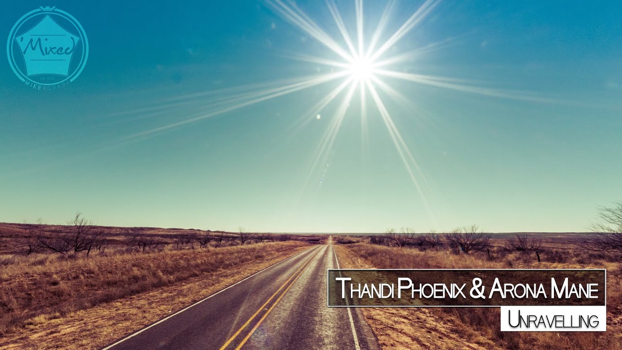 Thandi Phoenix & Arona Mane - Unravelling [Free Download]