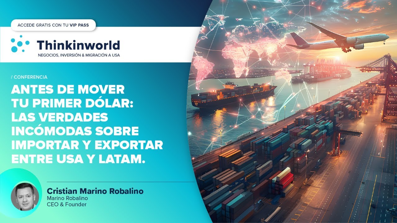 Antes de mover tu primer dólar: Las verdades incómodas sobre importar y exportar entre USA y Latam