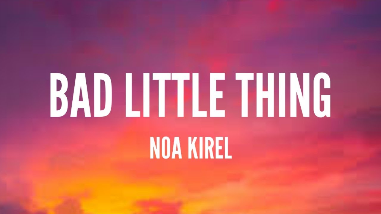 Noa Kirel - Bad Little Thing (Lyrics)