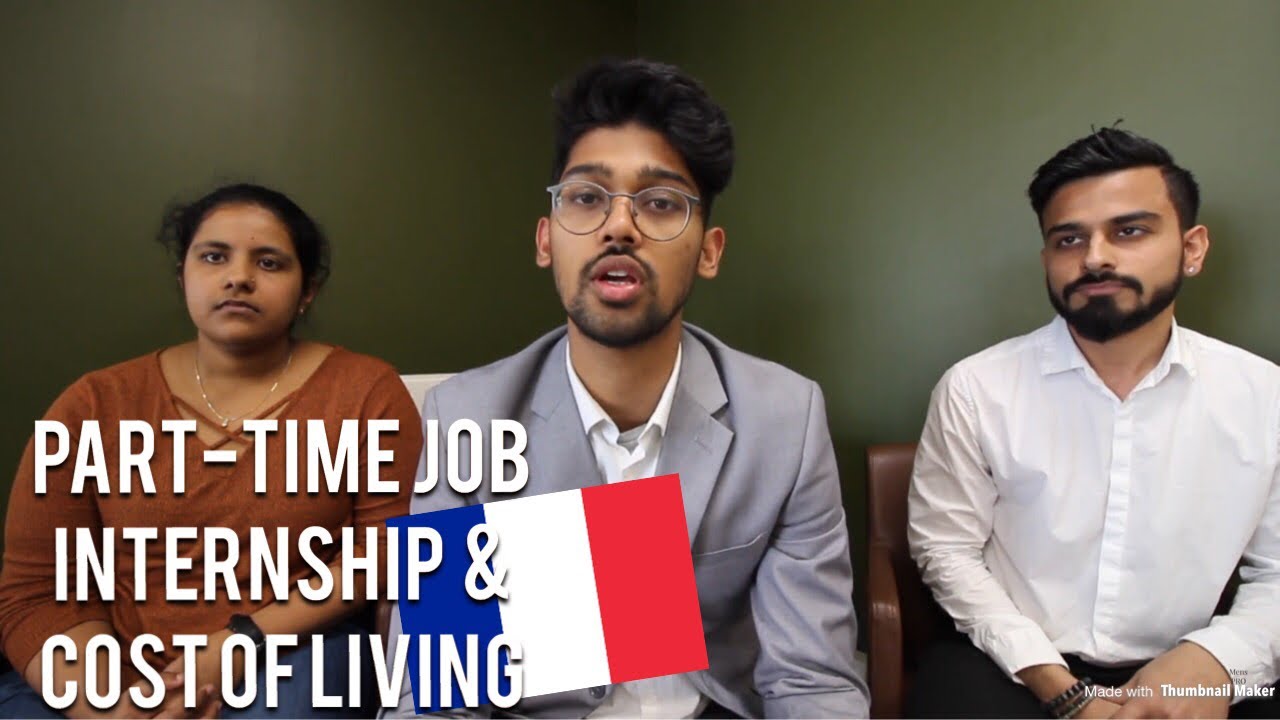 PART-TIME JOB, INTERNSHIP and COST OF LIVING IN FRANCE AS A STUDENT by Nikhilesh Dhure