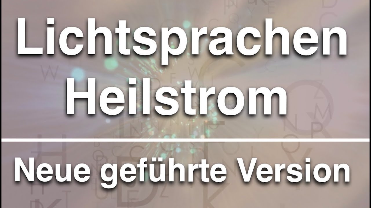 Heilstrom mit Lichtsprache 🌟geführte Version mit neuer Musik 🎶gemeinsames Strömen täglich 9 + 21 Uhr