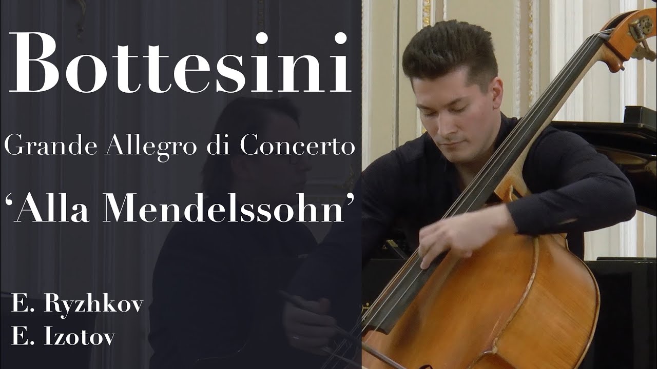 G. Bottesini - ‘Alla Mendelssohn’. E. Ryzhkov, E. Izotov