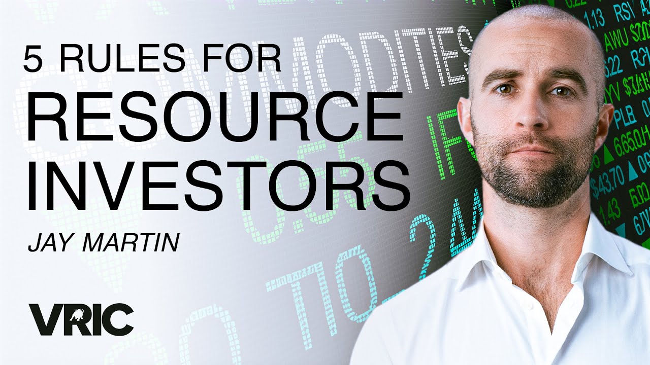 Five Critical Rules for Resource Investors: Jay Martin at VRIC 2024