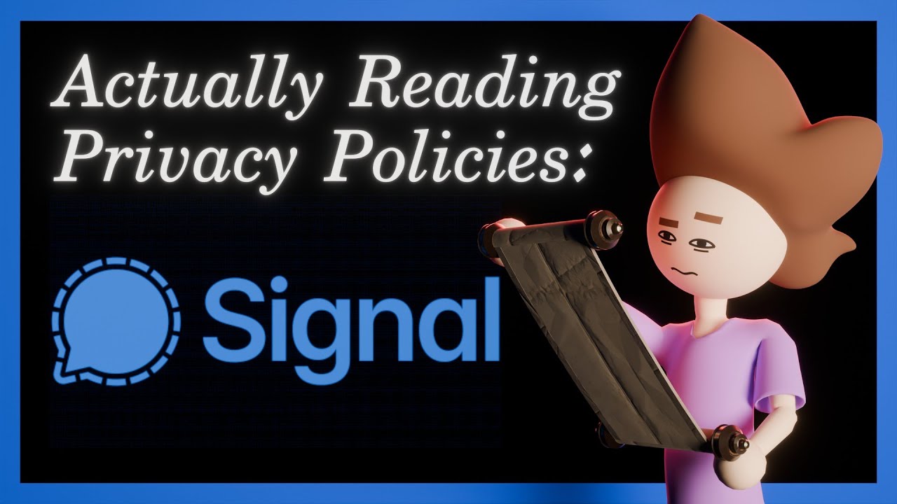 Signal - Actually reading privacy policies
