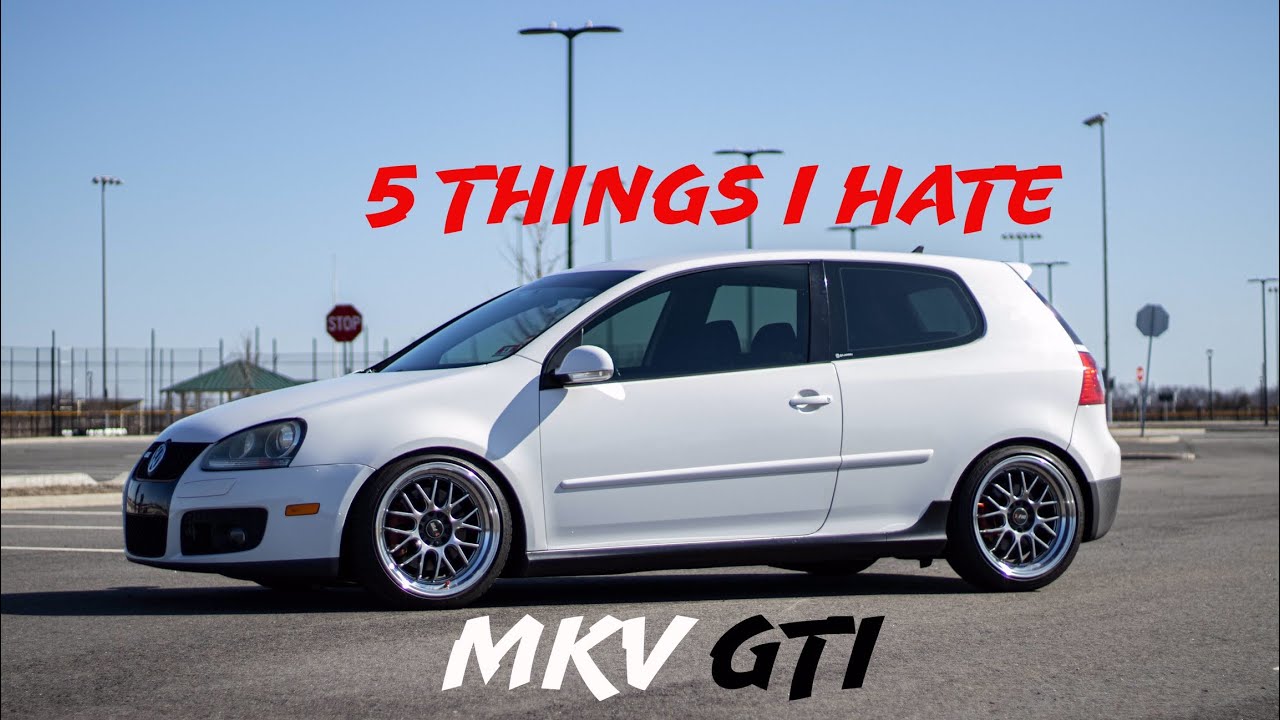 5 Things I Hate About My MKV GTI
