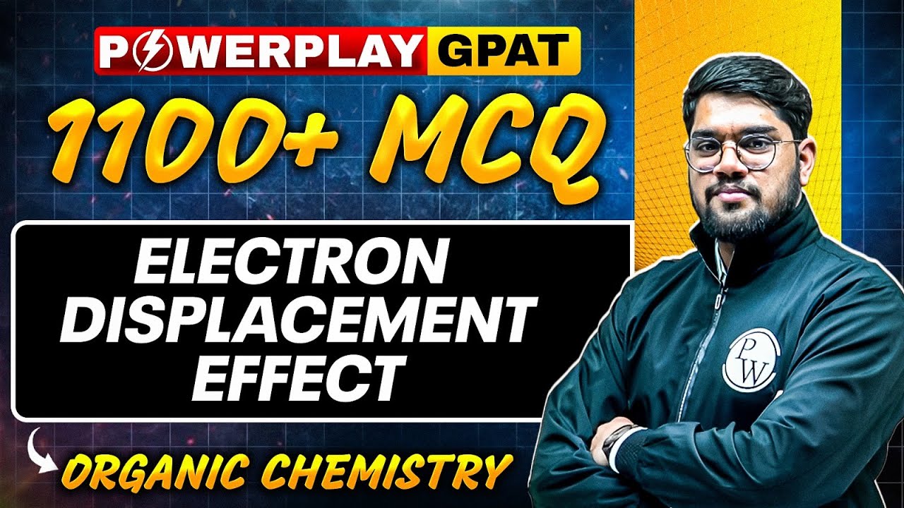 GPAT 2025 Organic Chemistry | Electron Displacement Effect | PW