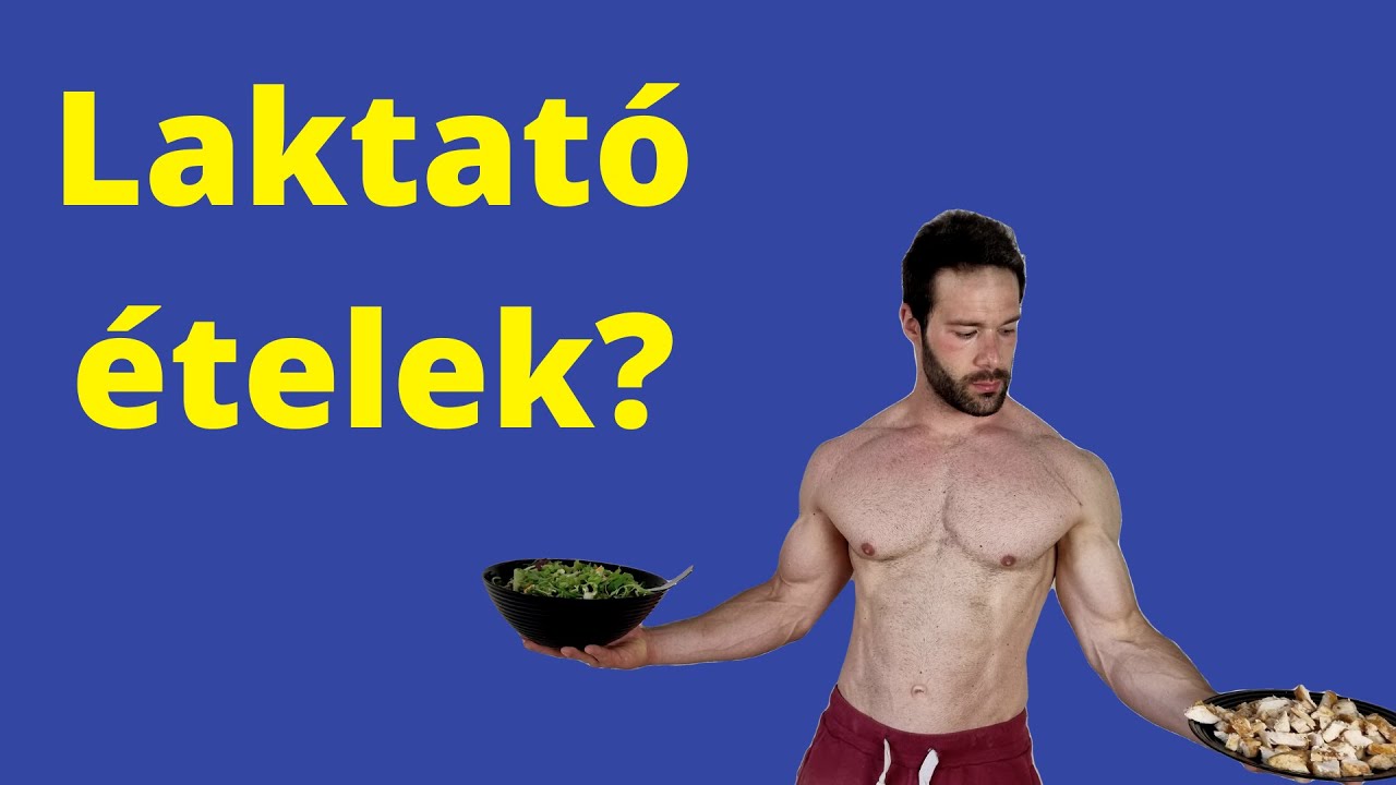 Mik a laktató ételek? És miért? (fogyás kalóriaszámolás nélkül)