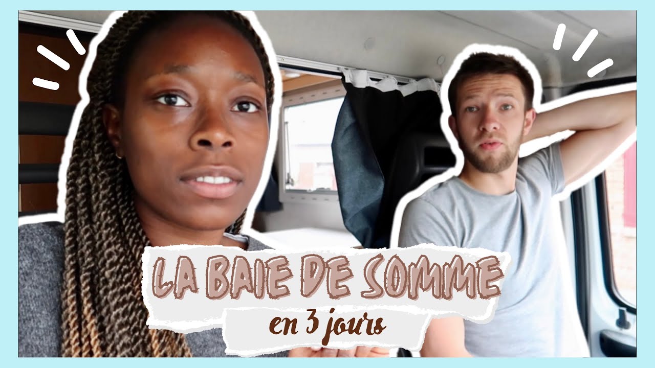 EP4. ON PASSE 3 JOURS EN BAIE DE SOMME EN CAMPING-CAR