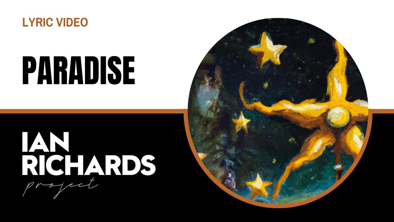 Paradise - Lyric Video by Ian Richards Project