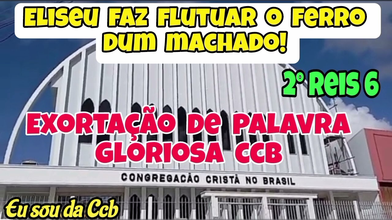 Pregação de Palavra Gloriosa Ccb- Eliseu Faz Flutuar o Ferro do Machado! 2• Reis 6