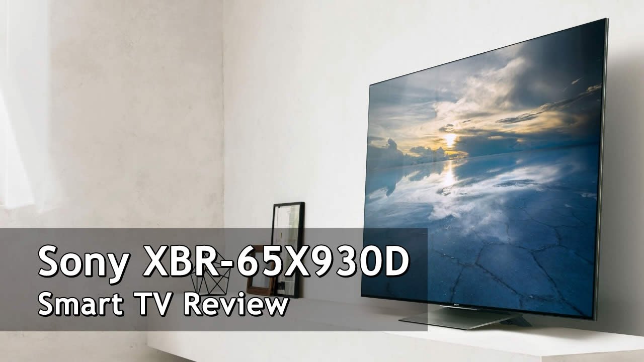 Sony XBR-65X930D Review - 65-Inch 4k Ultra HD 3D Smart TV