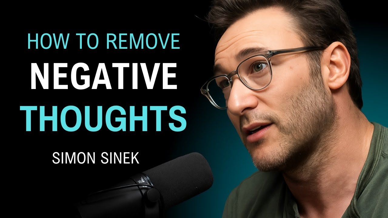 I Overcame Negative Thoughts with SIMON SINEK's MINDSET SHIFT