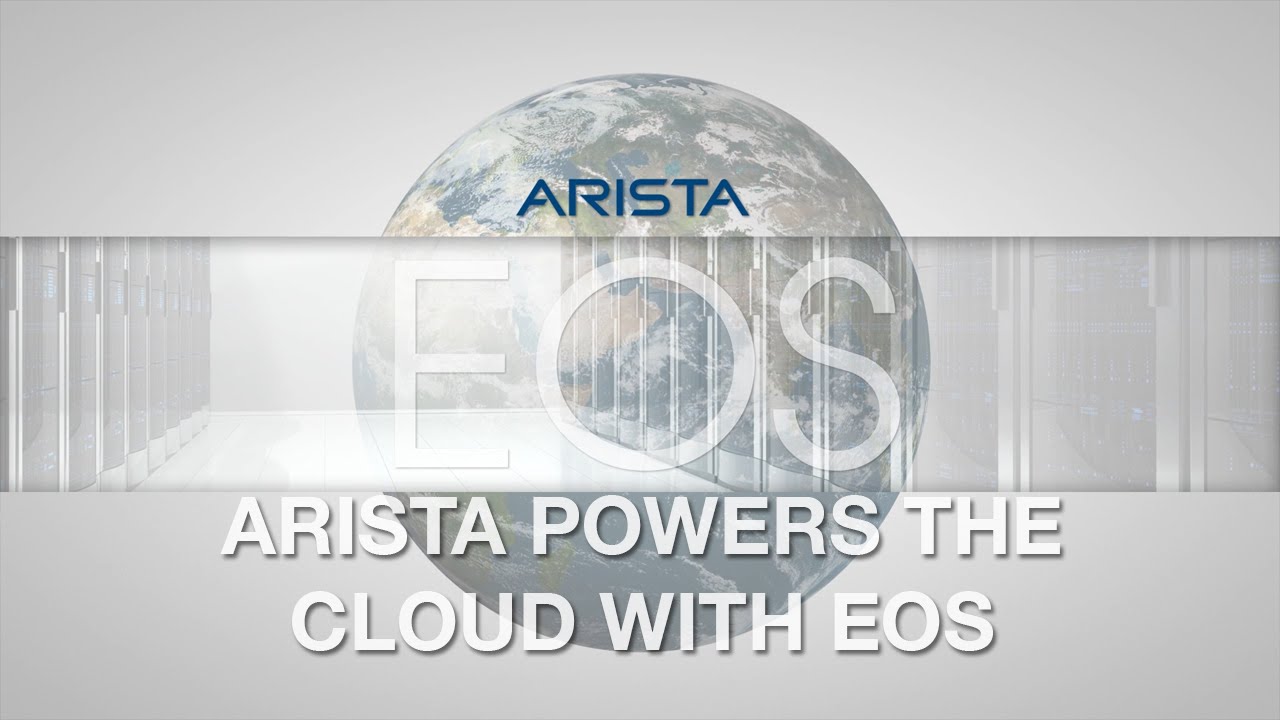 Arista Powers the Cloud with EOS