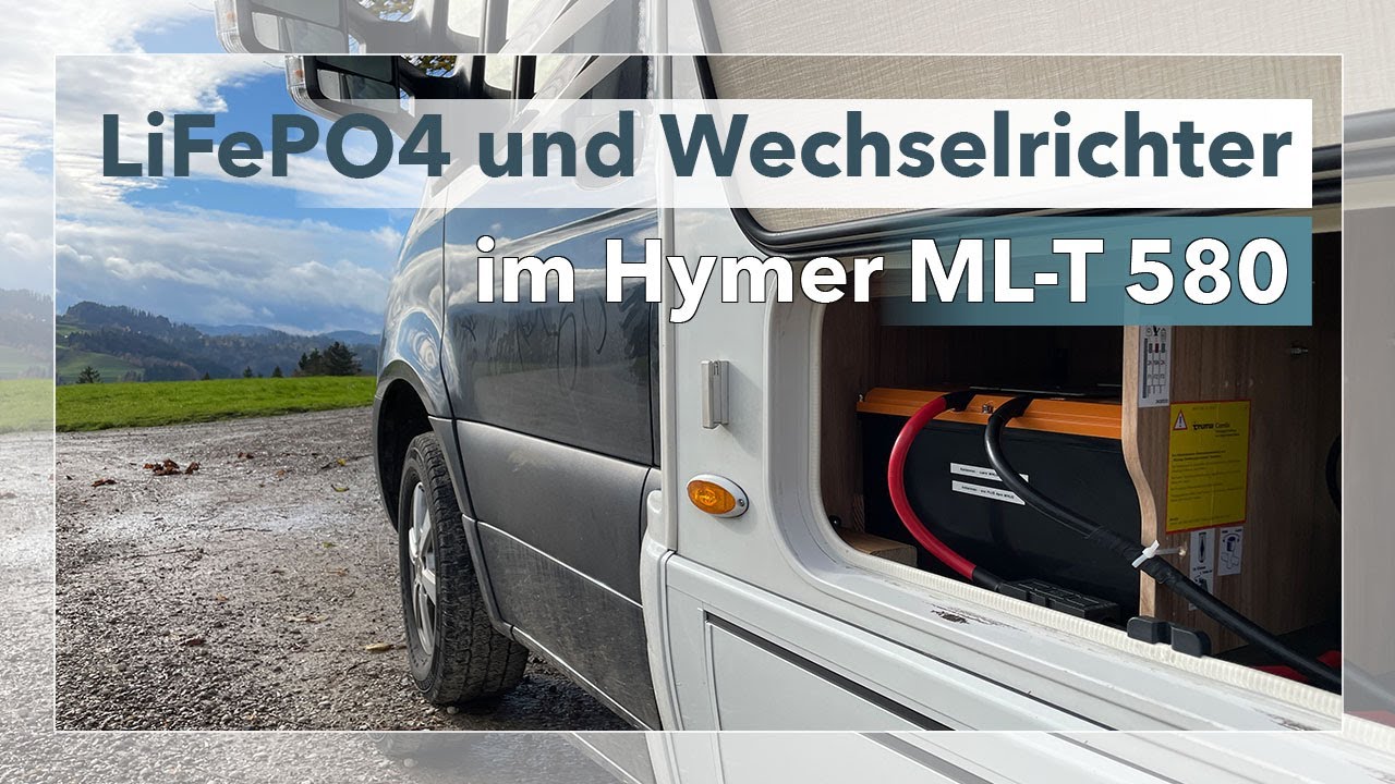 Liontron LiFePO4 und Victron Wechselrichter in Hymer ML T580 einbauen