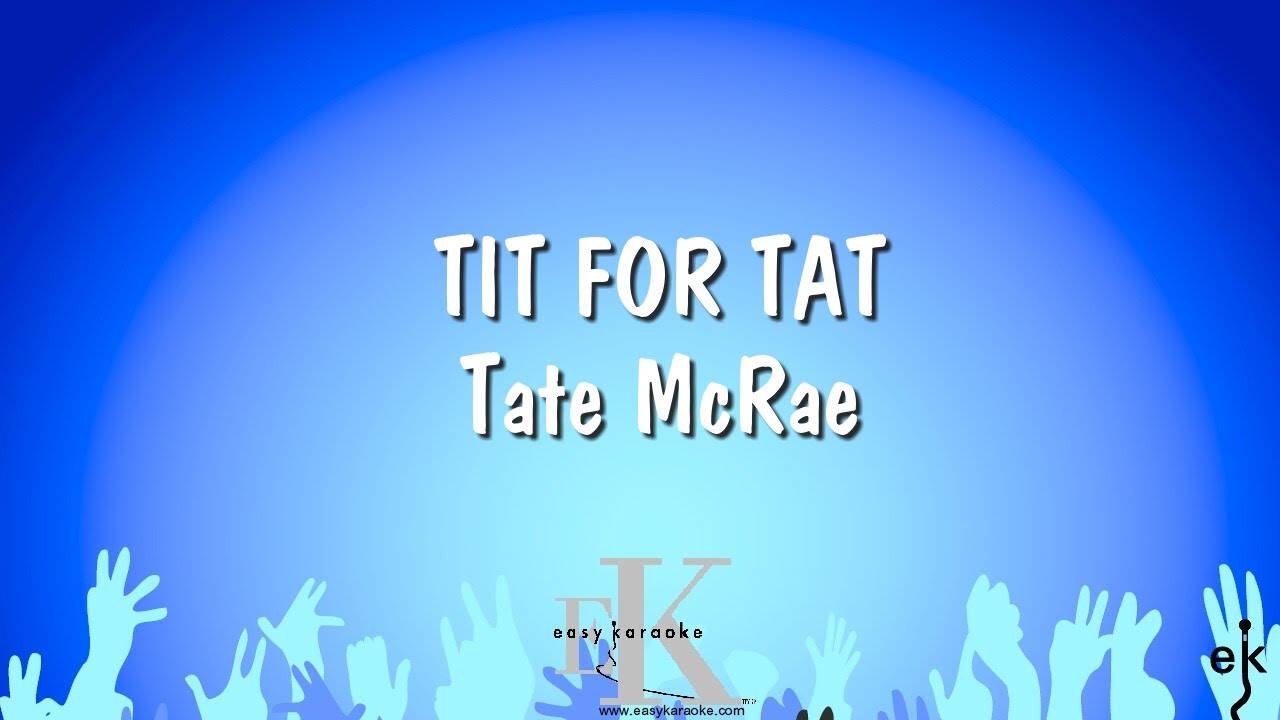 Tate McRae - TIT FOR TAT (No Backing Vocals) (Karaoke Version)