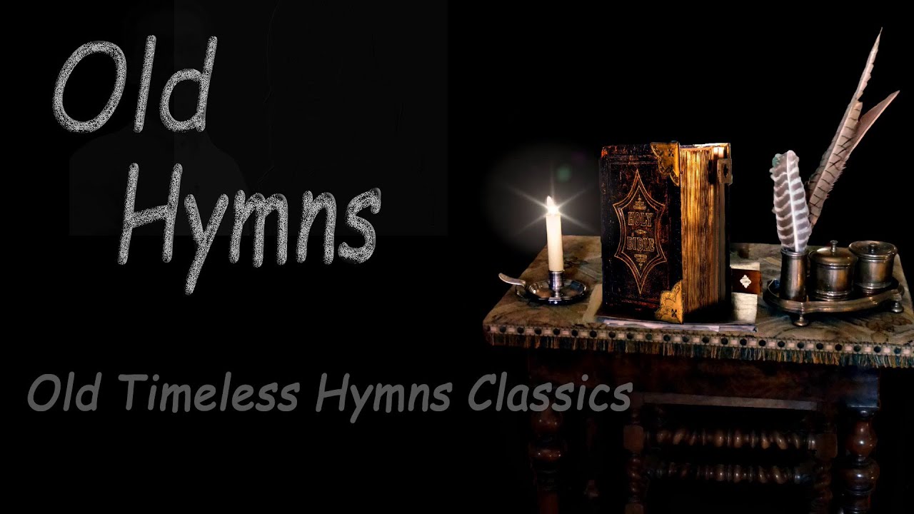 2 hours Old Timeless Gospel Hymns Classics - Favorite old hymns  - Beautiful,  Relaxing