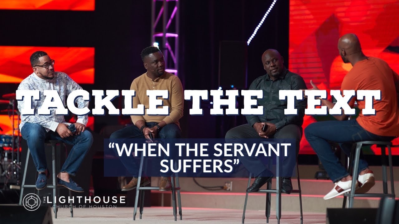 Tackle The Text “When the servant suffers” - Pastor Keion Henderson