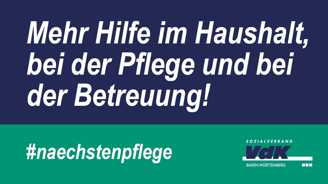 Mehr Hilfe im Haushalt, bei der Pflege und bei der Betreuung!