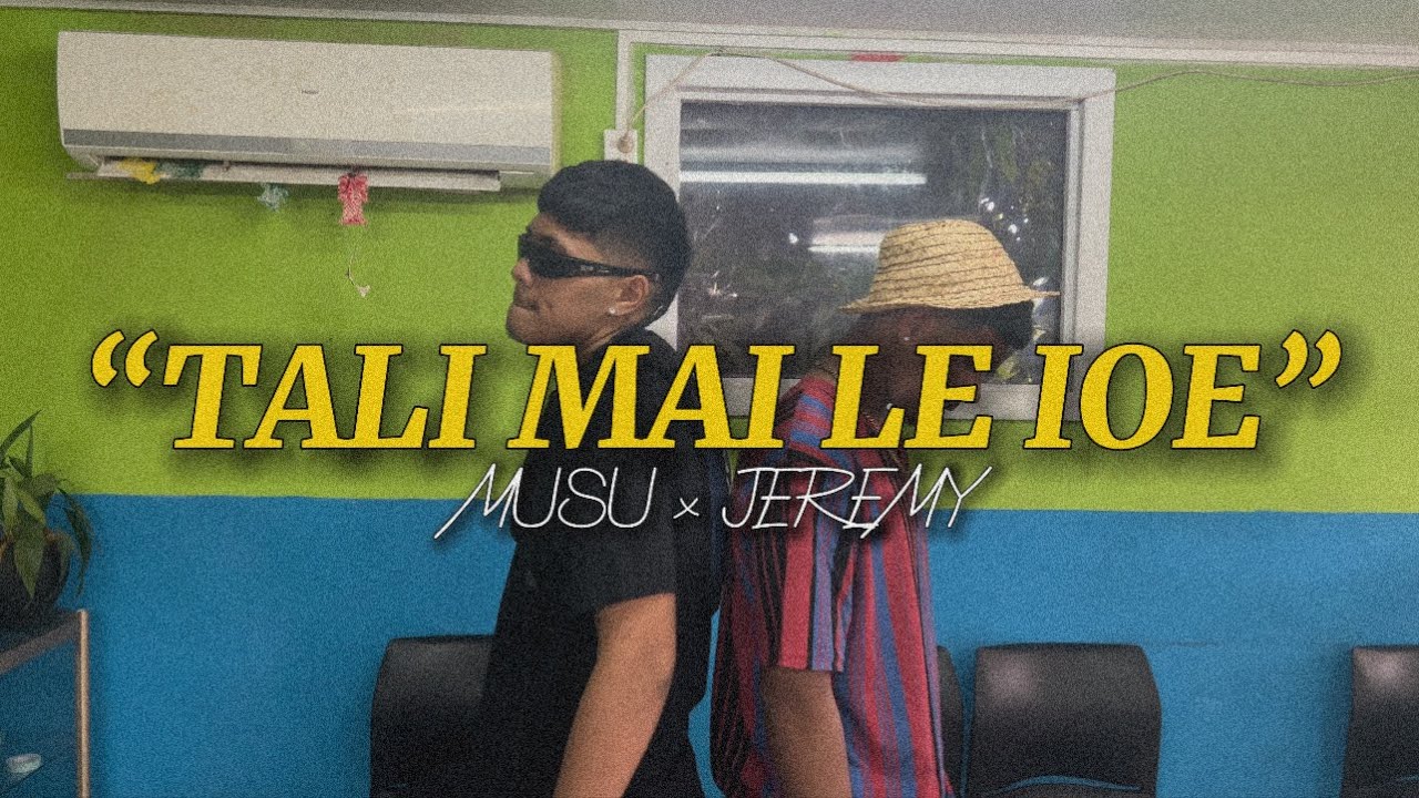 MUSU - TALI MAI LE IOE (Official Music Video) Feat. JEREMY
