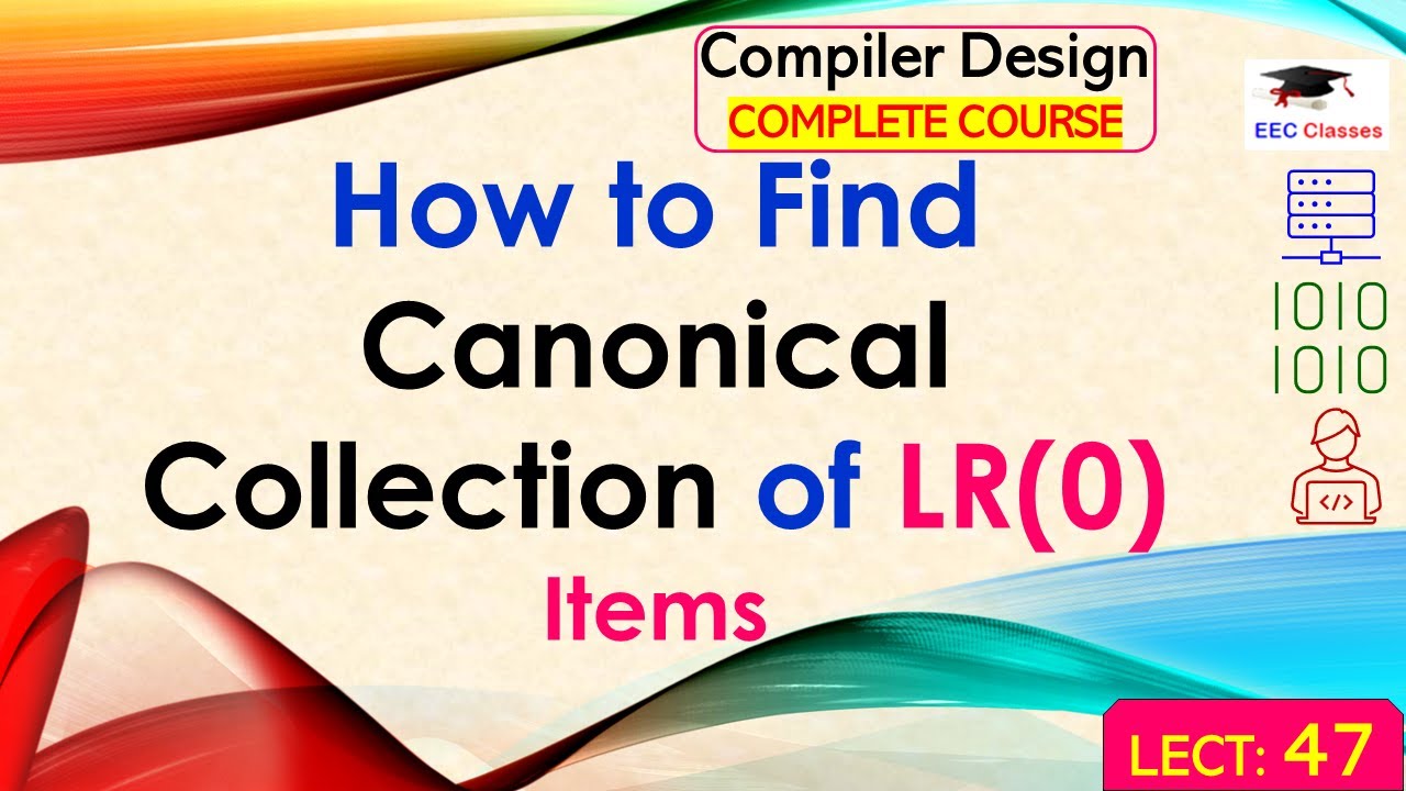 L47: How to Find Canonical Collection of LR(0) Items | Compiler Design(CD) Lectures in Hindi