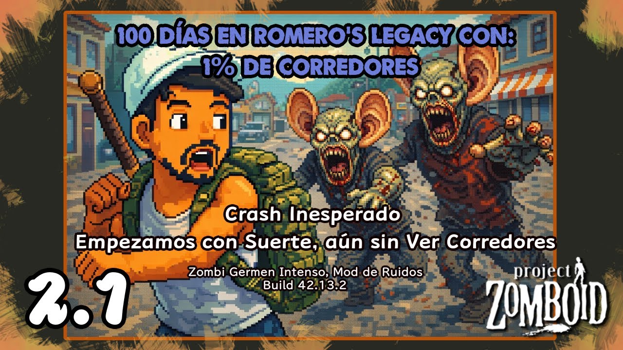 🔴 100 Días en Romero´s Legacy con 1% de Corredores Parte 2.1 - Project Zomboid B42