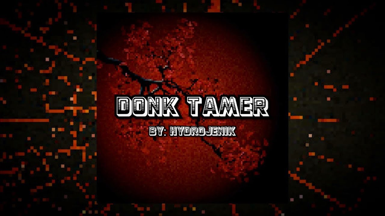 Hydrojenik - Donk Tamer
