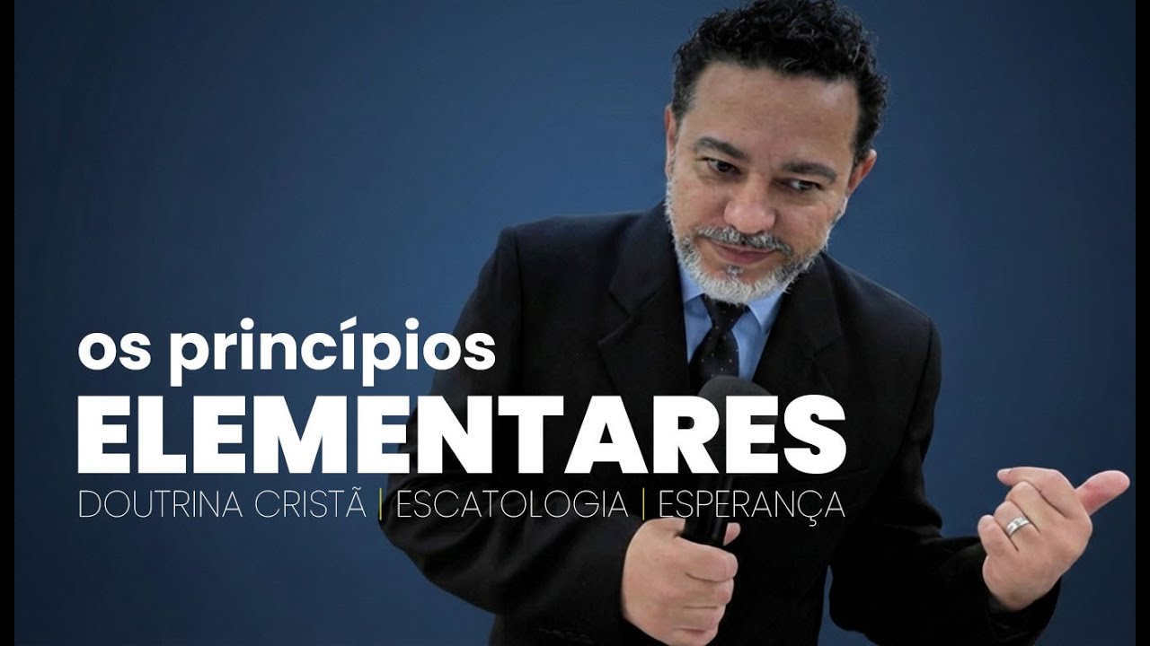 Escatologia e os Princípios Elementares da Doutrina de Cristo