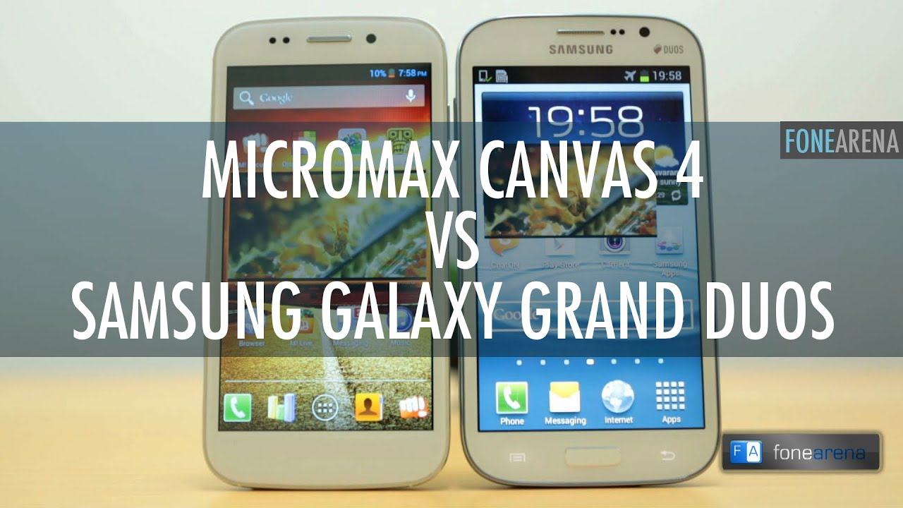 Micromax Canvas 4 vs Samsung Galaxy Grand Duos