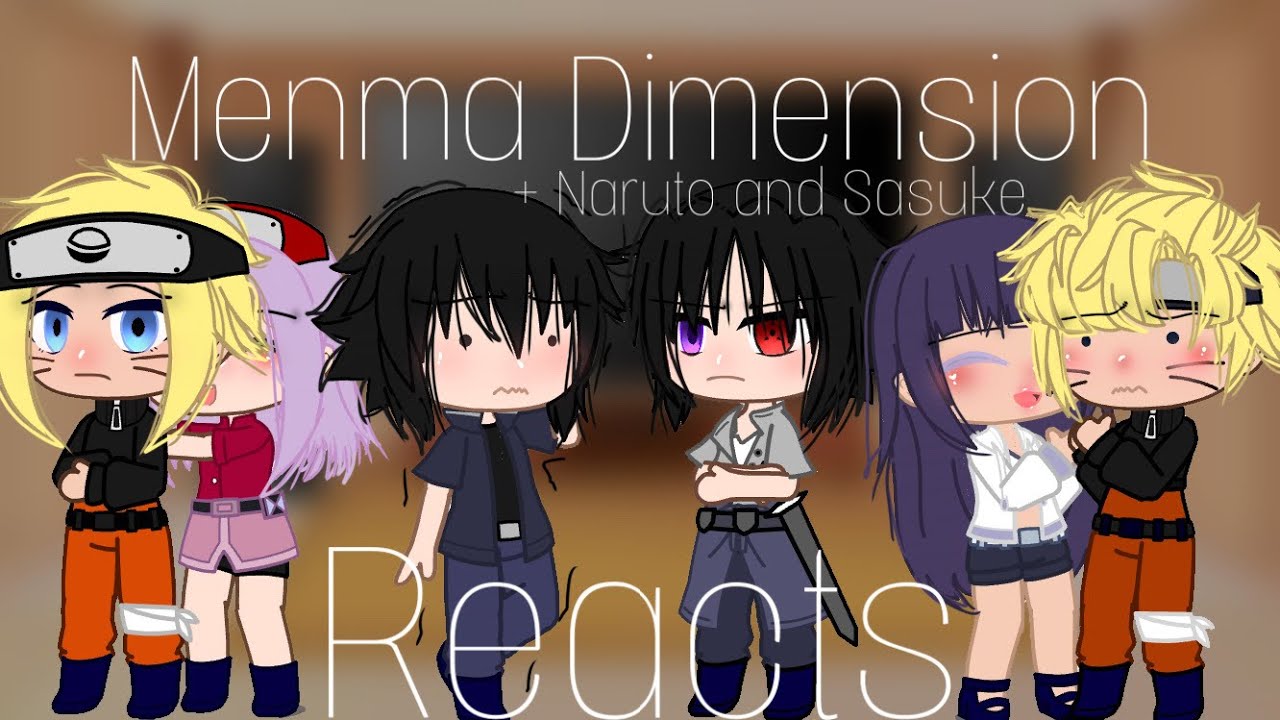 || Menma dimension reacts|| Part 1/?|| Naruhina - Sasusasku|| Read description||