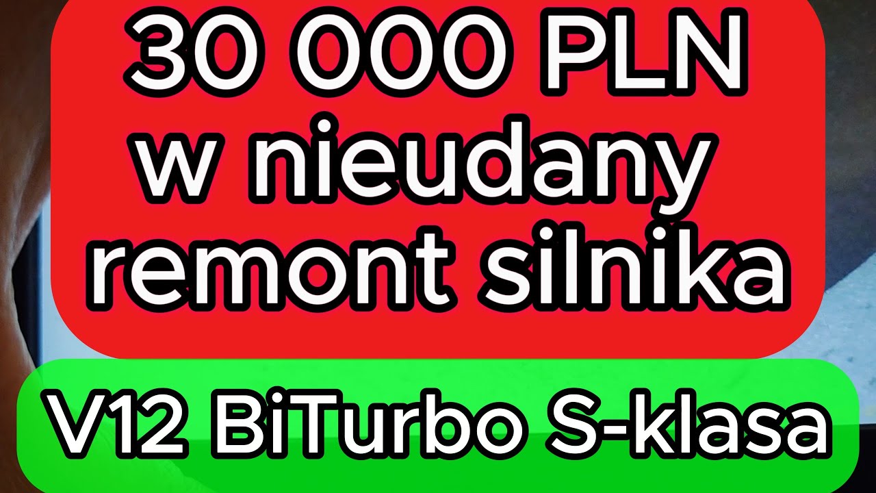 30 000 PLN w nieudany remont silnika. Mercedes V12 Bi Turbo S-klasse.
