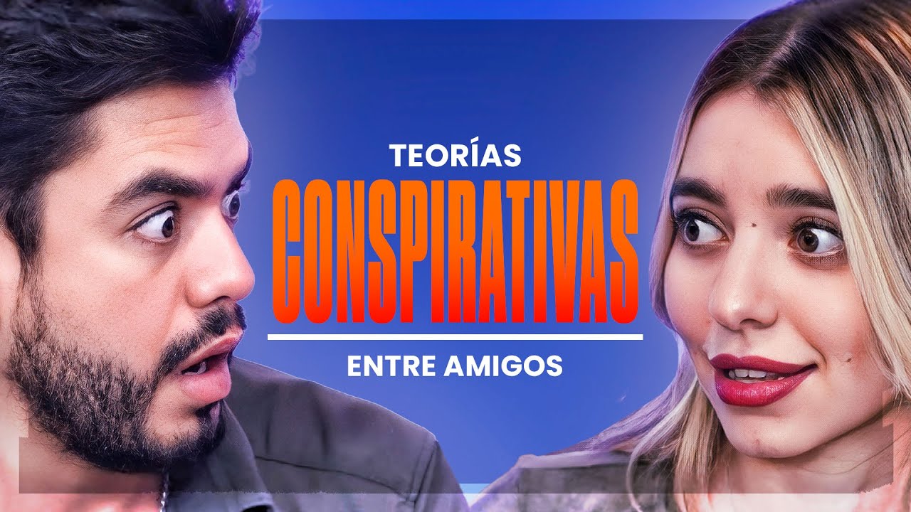 Teor&iacute;as conspirativas 👽  | Entre Amigos #30