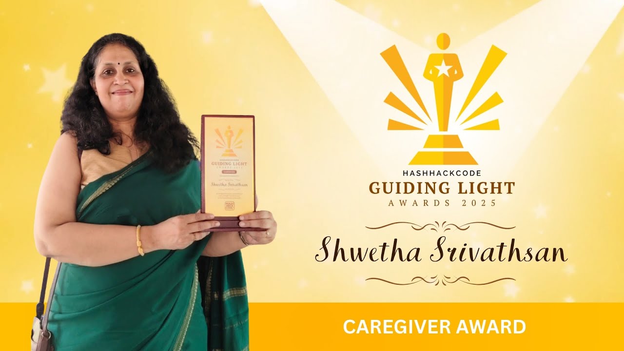 Shwetha Shrivatsan | Guiding Light Caregiver Award | HashHackCode