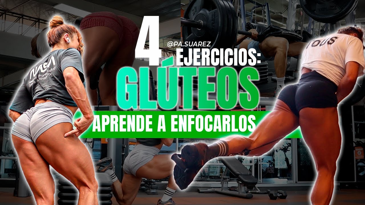 ¡HAZ QUE TUS GLÚTEOS TRABAJEN DE VERDAD EN ESTOS 4 EJERCICIOS! DETALLES DE TÉCNICA ENFOQUE GLÚTEOS
