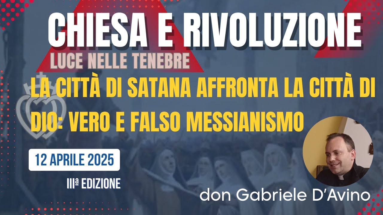 La città di Satana affronta la città di Dio: vero e falso messianismo (don Gabriele d'Avino)