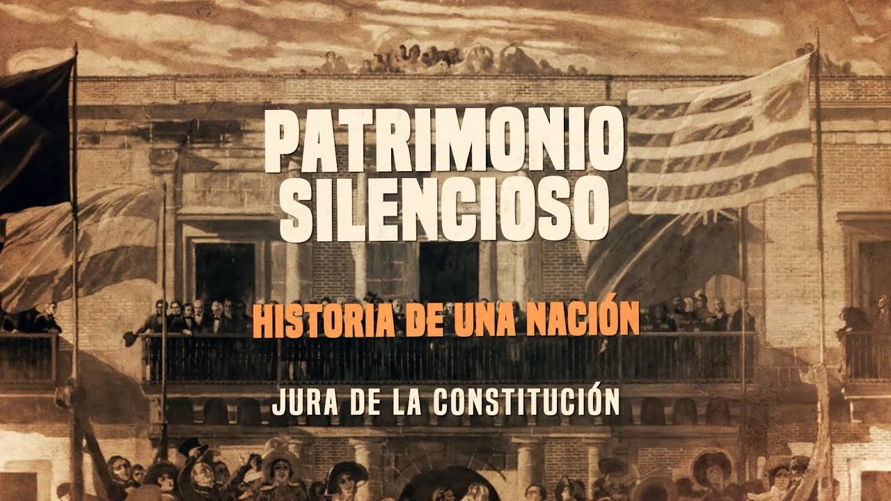 Jura de la Constitución | Patrimonio Silencioso | 25-09-2024