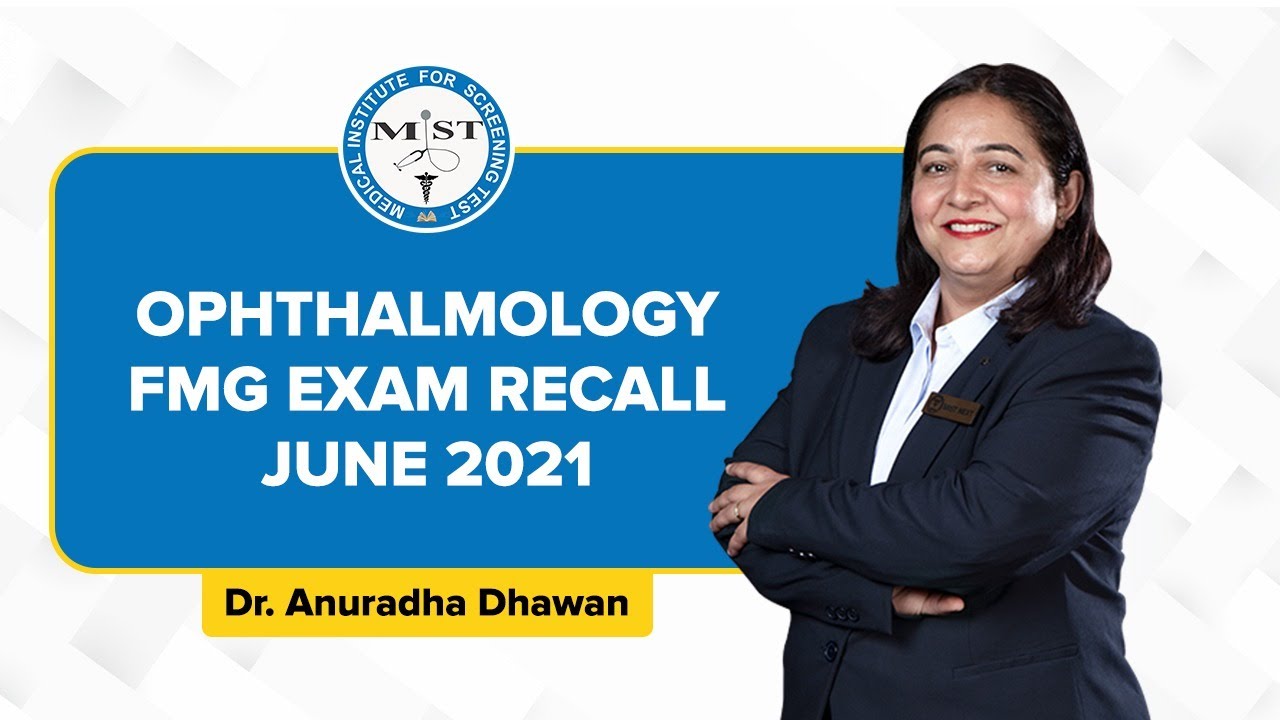 Quick Recall OPHTHALMOLOGY Questions In FMG Exam June 2021 | Dr. Anuradha Dhawan | MIST FMGE