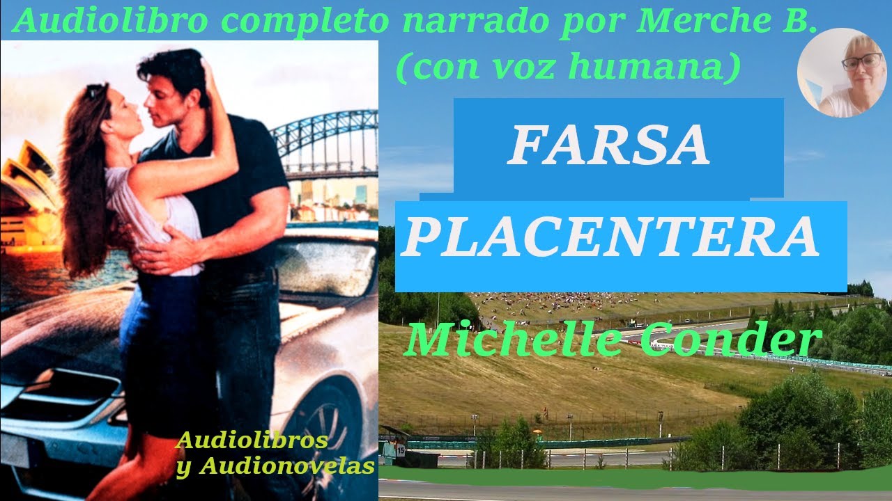 Audiolibro FARSA PLACENTERA-💕Audiolibro de amor con voz humana- Novela romántica