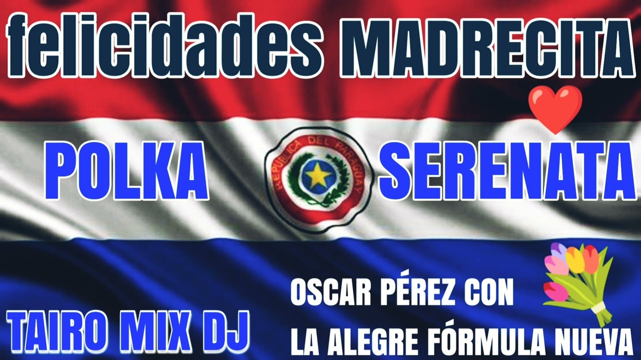 serenata 🔊 para mamá 💐😍 polka Oscar Pérez re👌@TAIRO-MIX-DJ