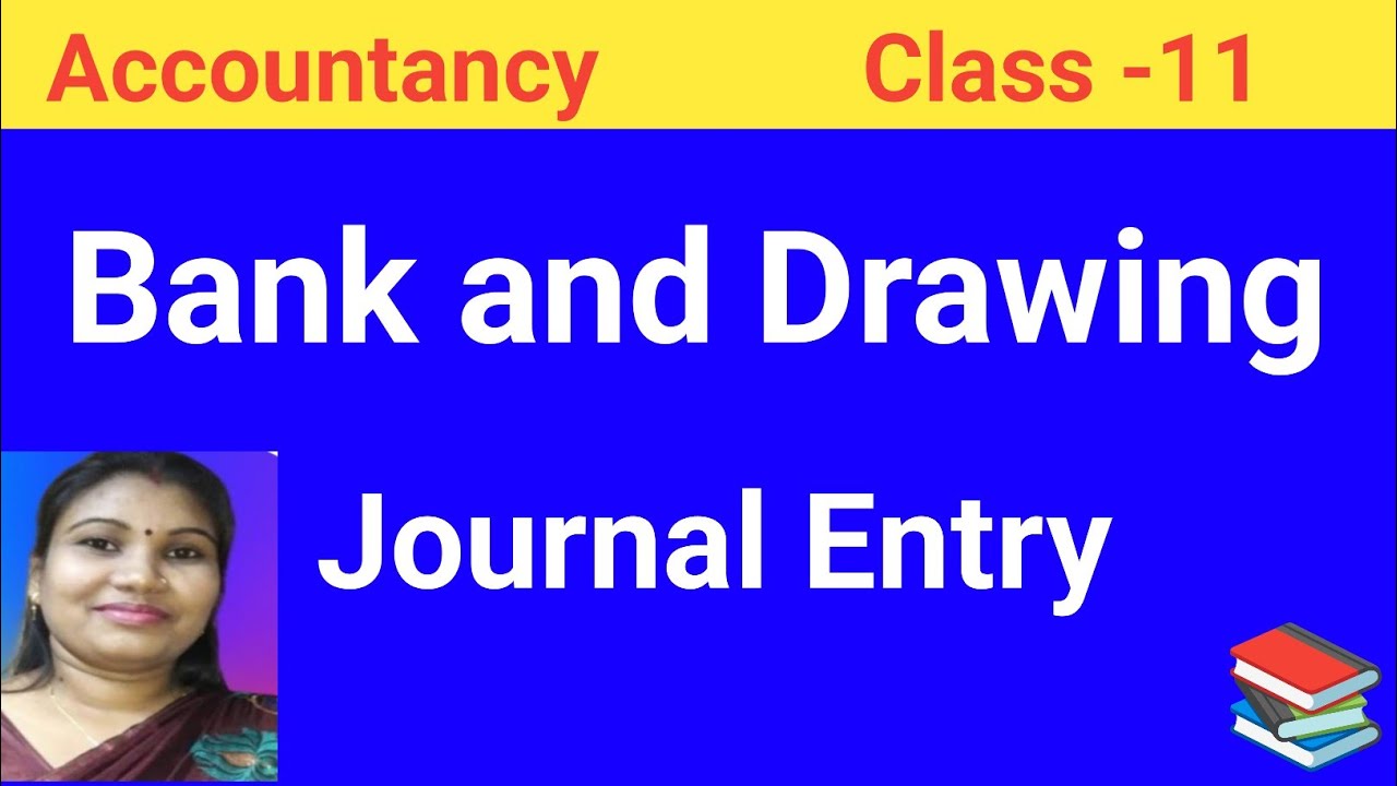 Journal Entry for Bank and Drawing l commerce with Swati 