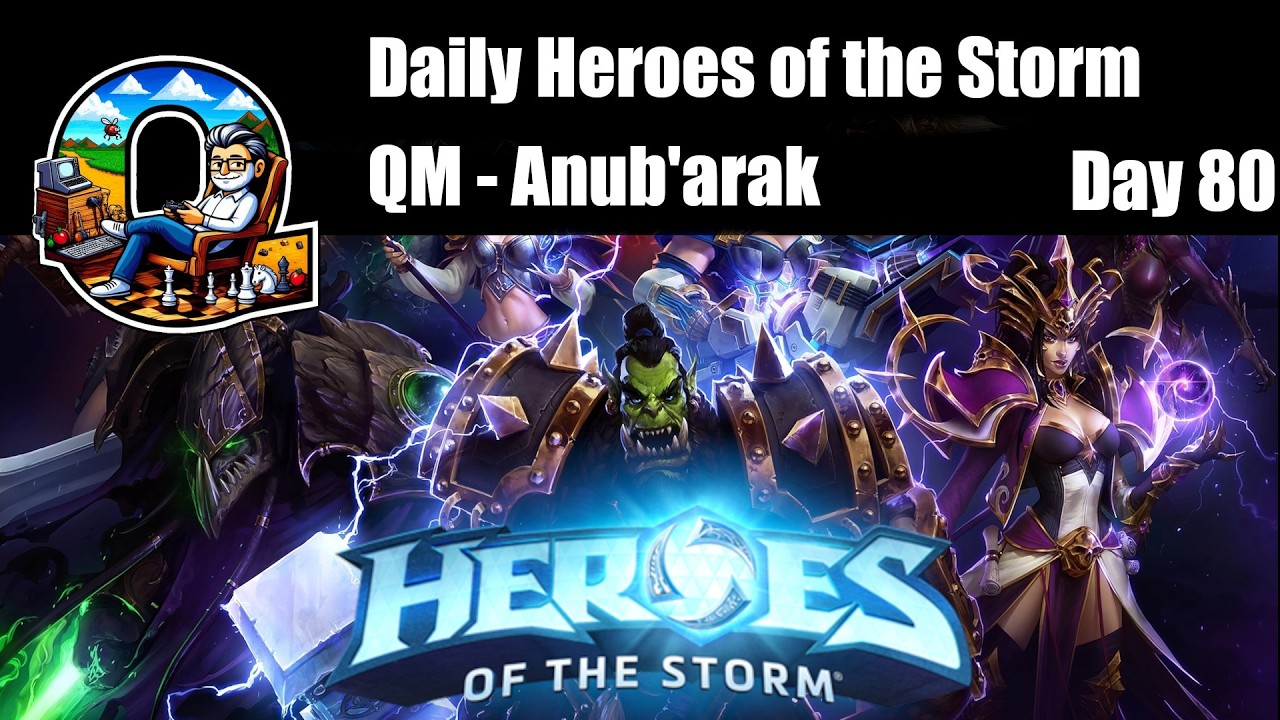 [DAY 80] Daily HoTS - Anub'arak- QM