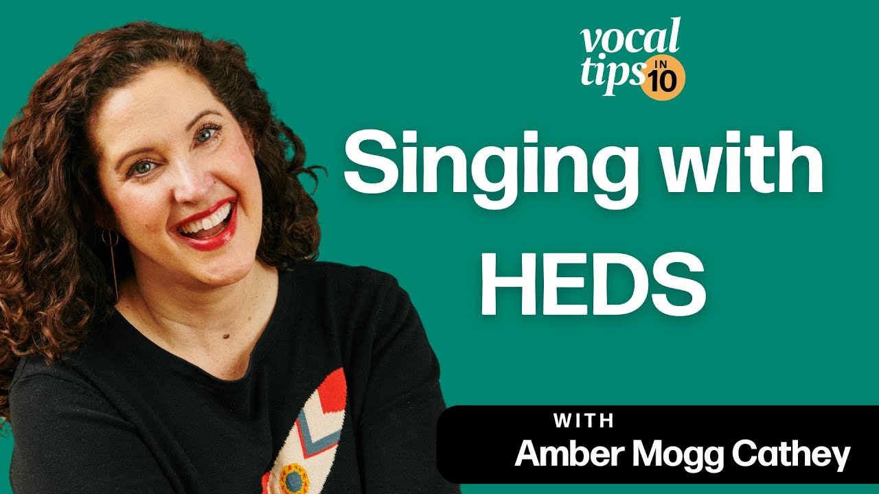 Singing with HEDS (Hypermobile Ehlers-Danlos Syndrome)
