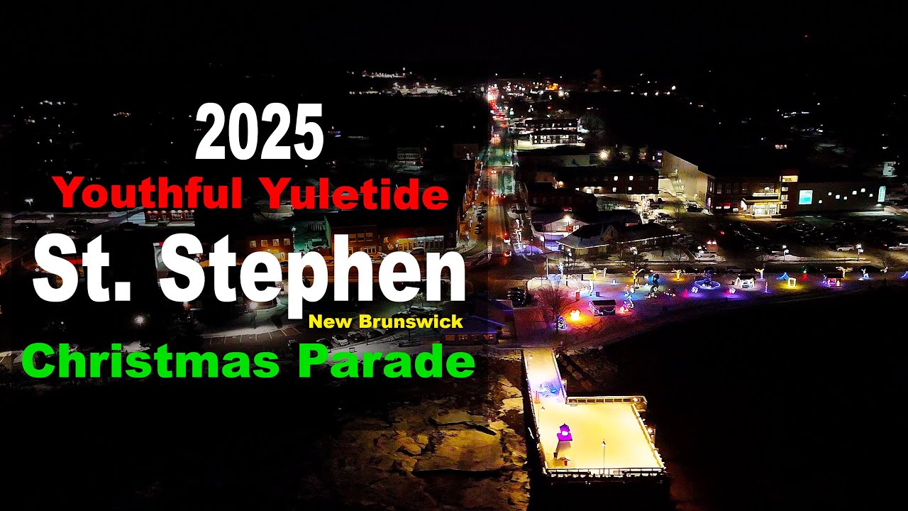 St  Stephen Christmas Parade 2025 | Youthful Yuletide in New Brunswick | Festive Celebrations